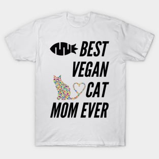 Best Vegan Cat Mom Ever T-Shirt